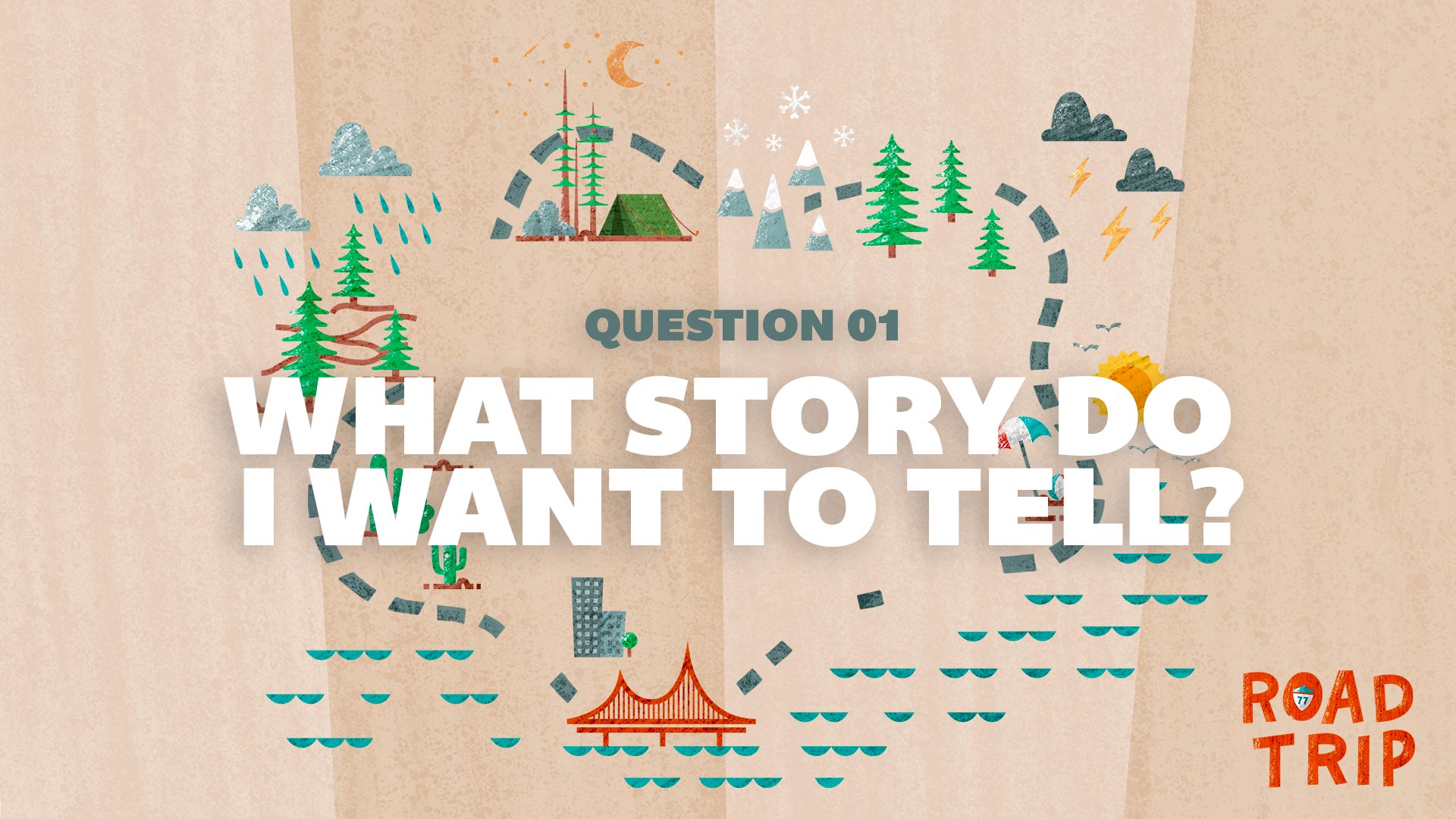 What Stories Do I Want to Tell?