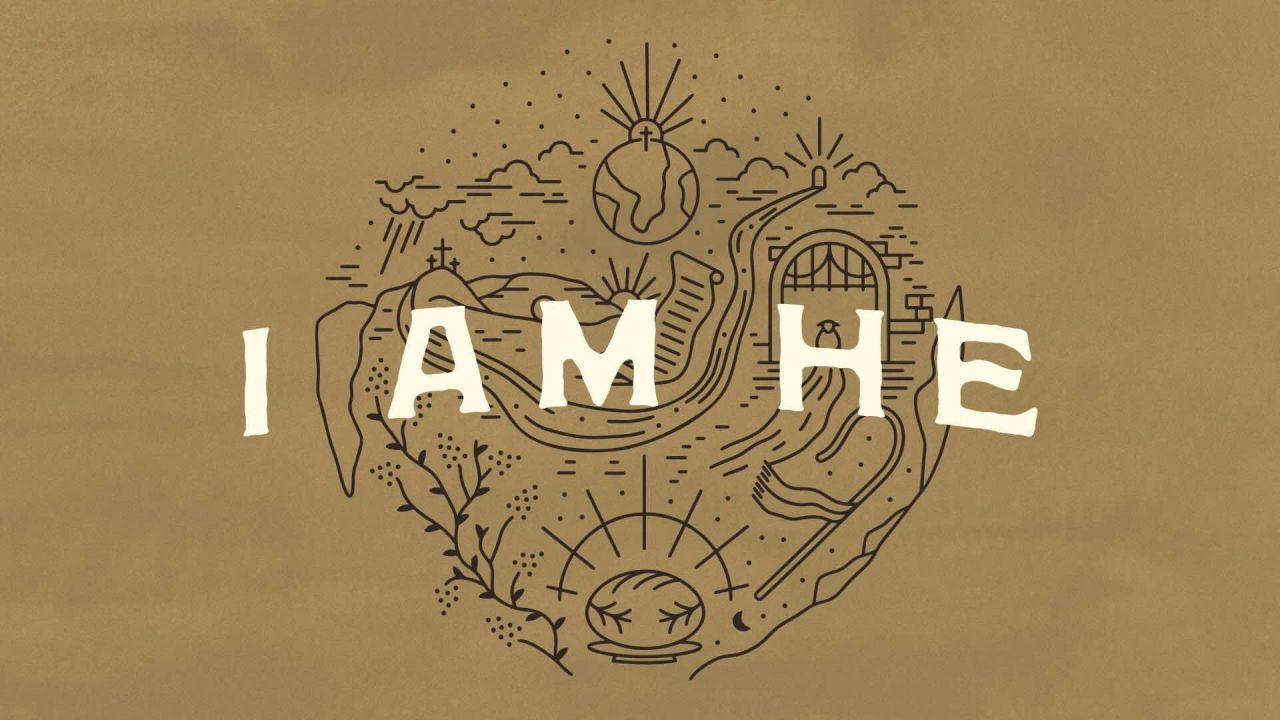 I Am He sermon series