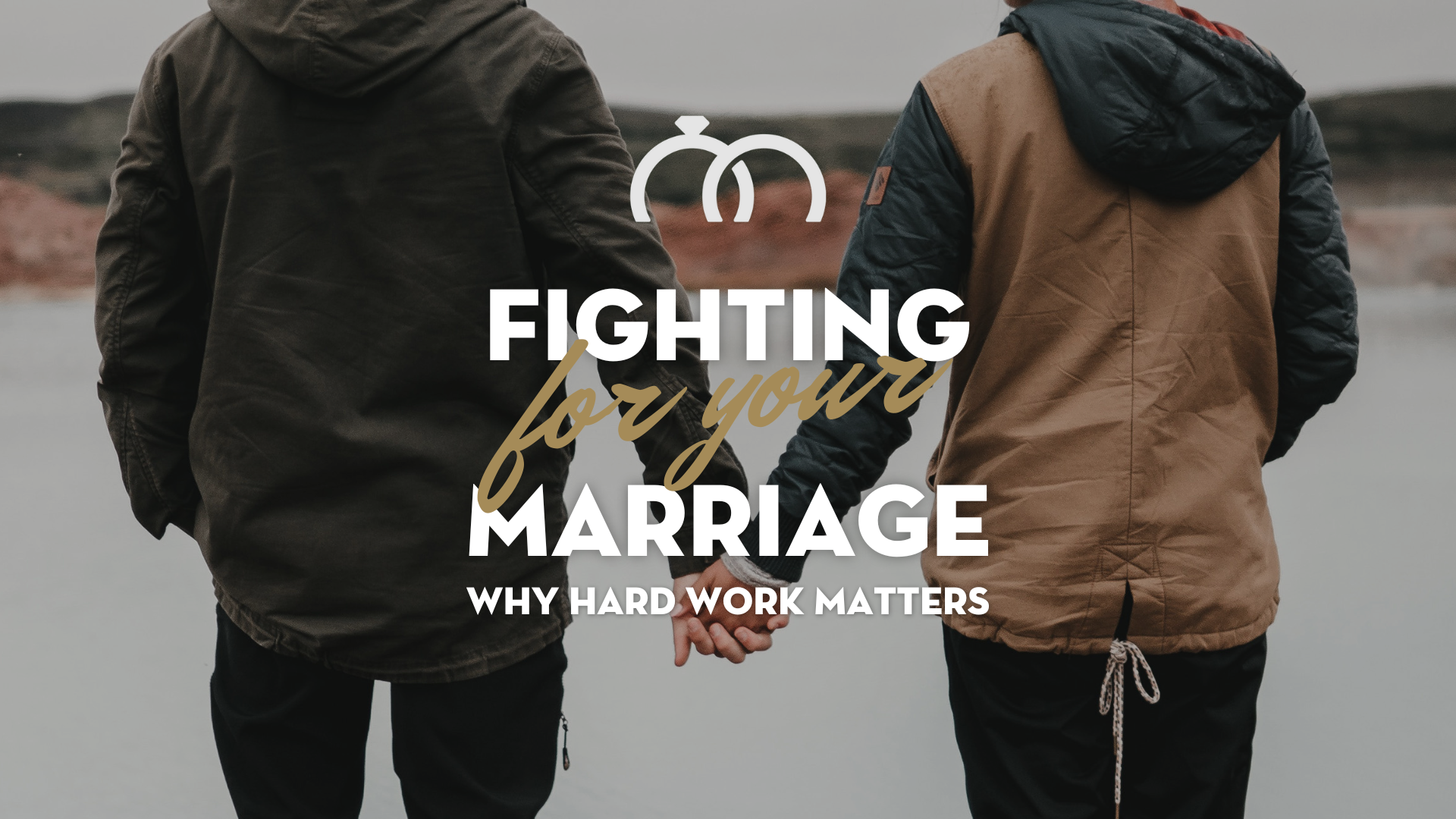 Fighting For Your Marriage Fighting For Your Marriage