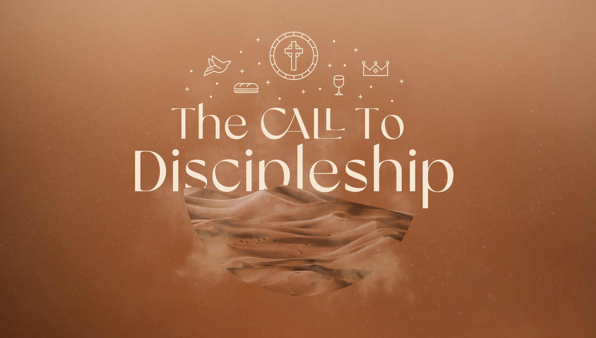 The Call to Discipleship The Call to Discipleship
